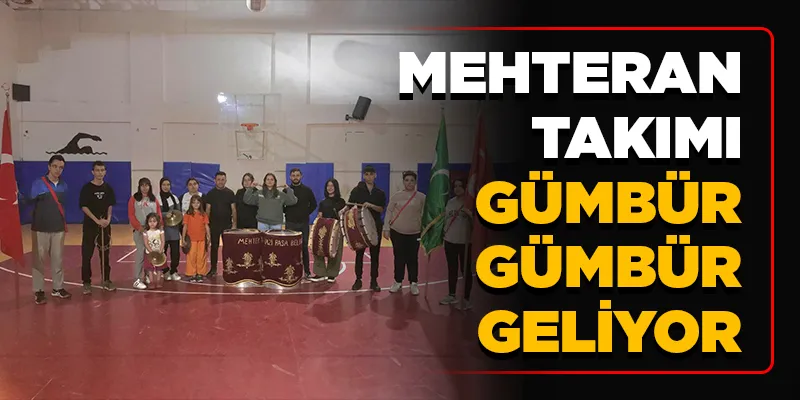 MEHTERAN TAKIMI GÜBÜR GÜMBÜR GELİYOR