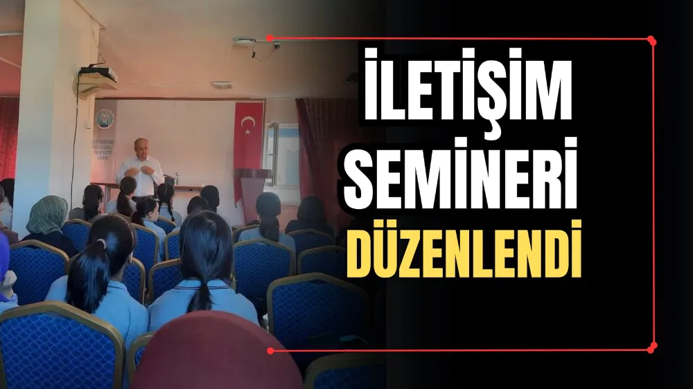 İletişim Semineri Düzenlendi