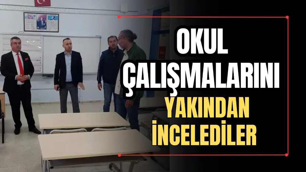 Okul Çalışmalarını Yakından İncelediler 