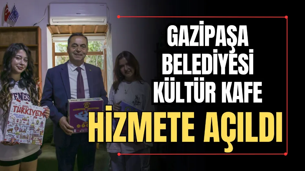 Gazipaşa Belediyesi Kültür Kafe Hizmete Açıldı 