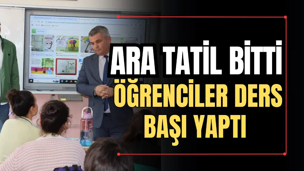 Ara Tatil Bitti Öğrenciler Ders Başı Yaptı 