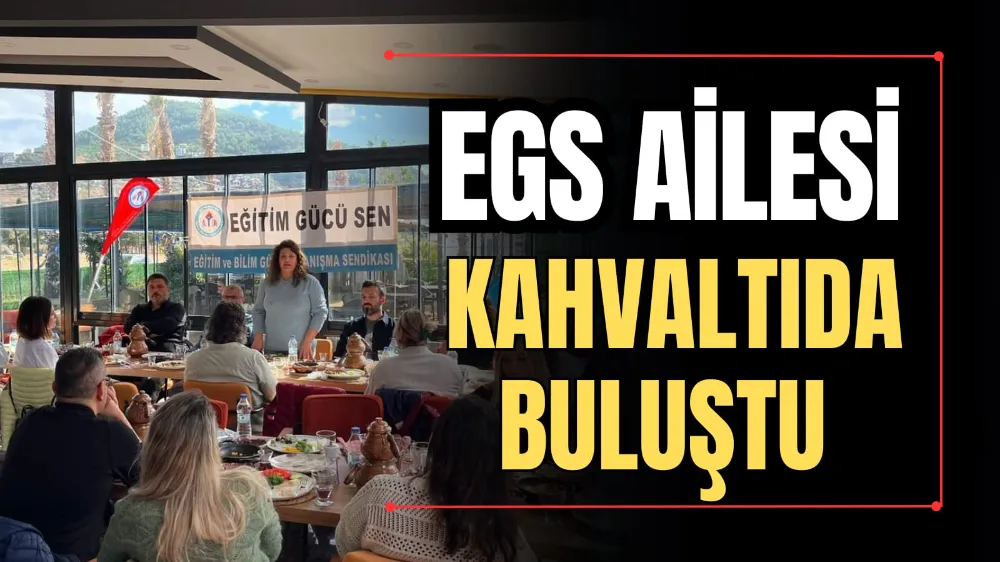 EGS Ailesi Kahvaltıda Buluştu 