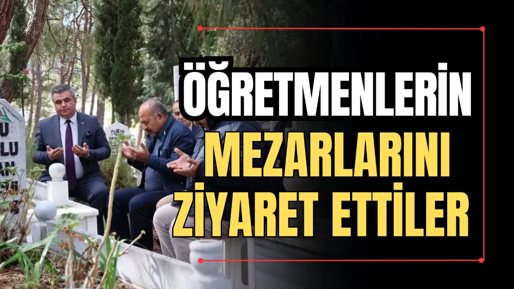 Öğretmenlerin Mezarlarını Ziyaret Ettiler 