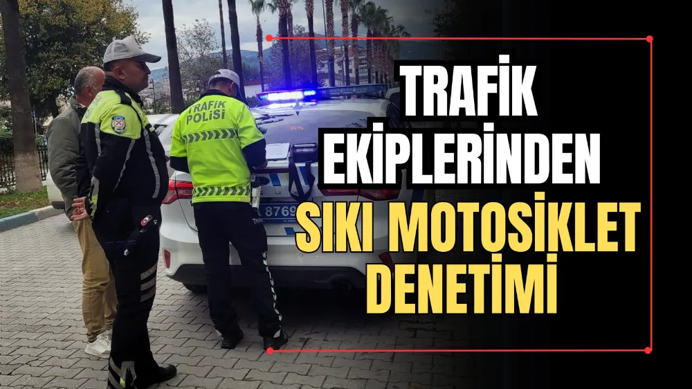 Trafik Ekiplerinden Sıkı Motosiklet Denetimi 