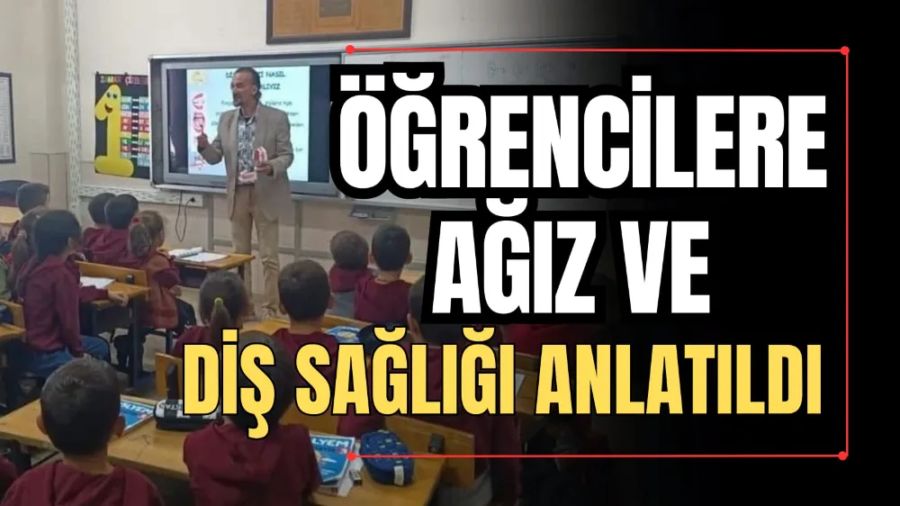 Öğrencilere Ağız ve Diş Sağlığı Anlatıldı 