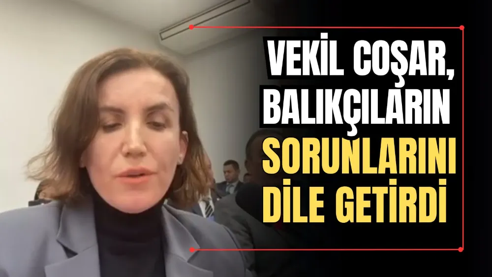 Vekil Coşar, Balıkçıların Sorunlarını Dile Getirdi 