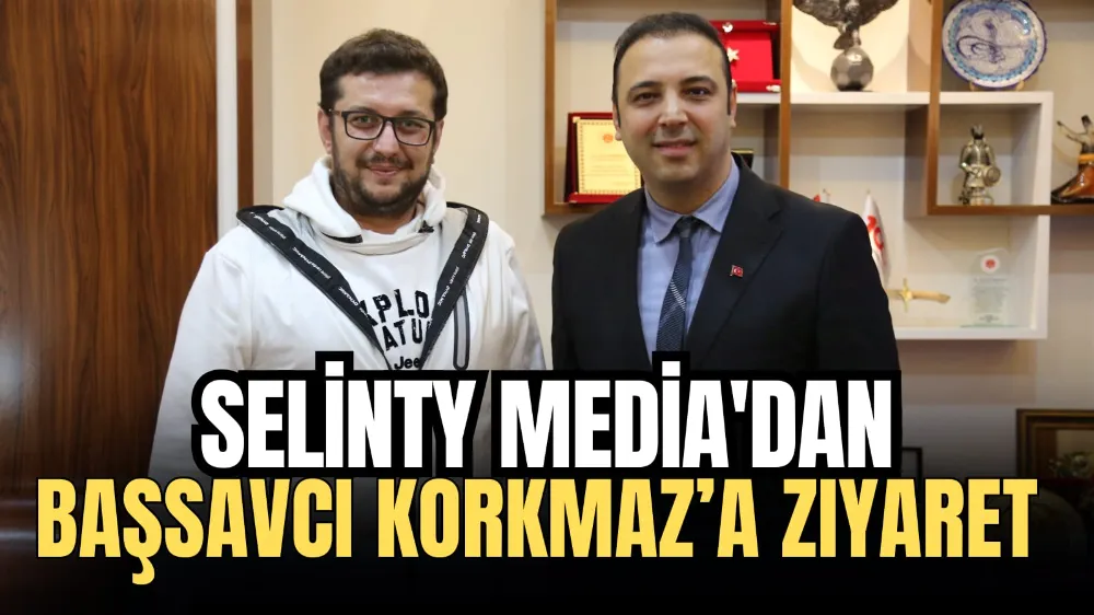 Selinty Media’dan Başsavcı Korkmaz’a Ziyaret 