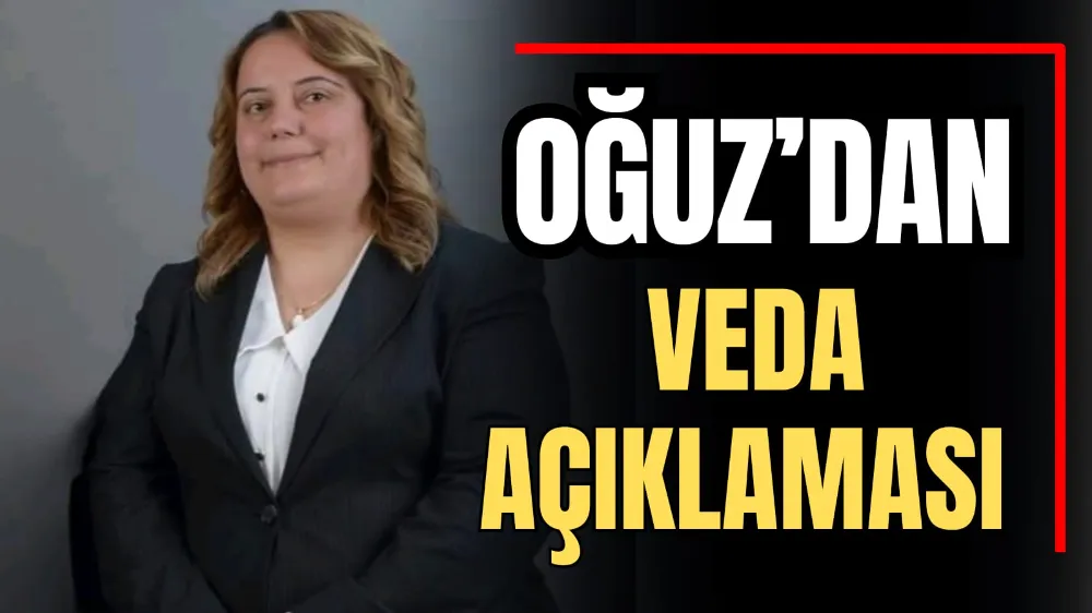 Oğuz’dan Veda Açıklaması  