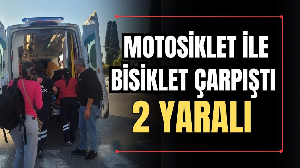 Motosiklet ile Bisiklet Çarpıştı; 2 Yaralı 