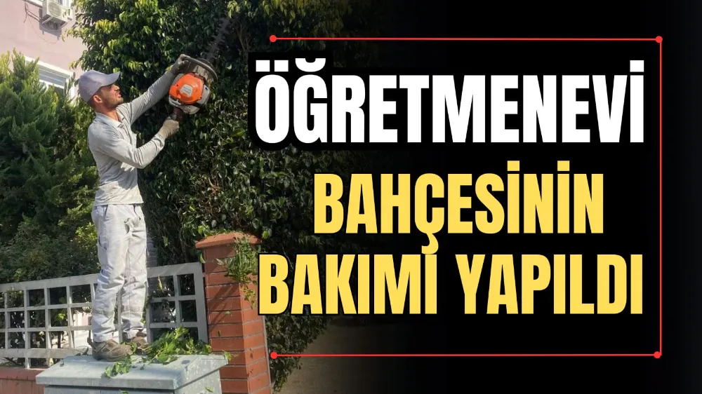 Öğretmenevi Bahçesinin Bakımı Yapıldı 