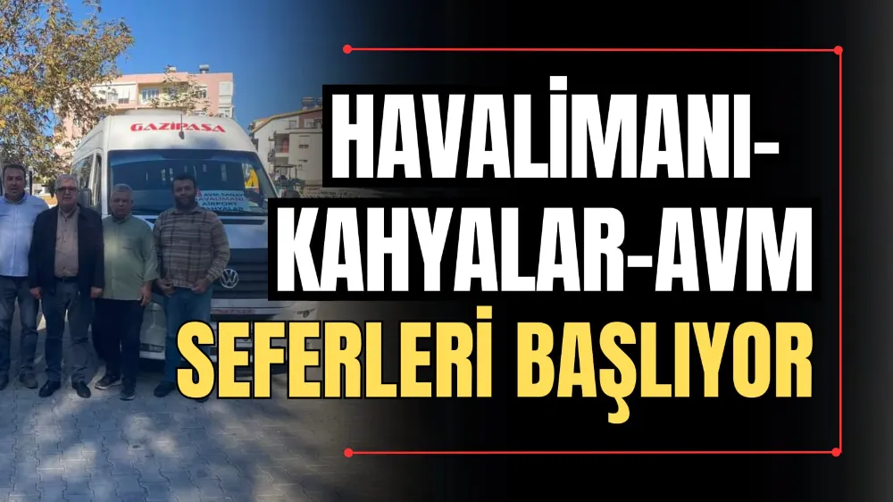 Havalimanı-Kahyalar-AVM Seferleri Başlıyor 