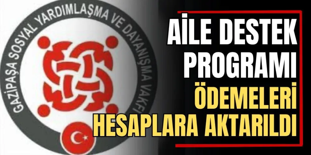 Aile Destek Programı Ödemeleri Hesaplara Aktarıldı 