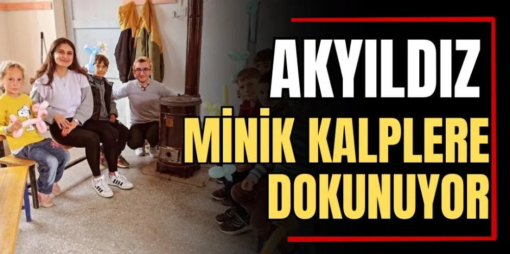 Akyıldız, Minik Kalplere Dokunuyor 