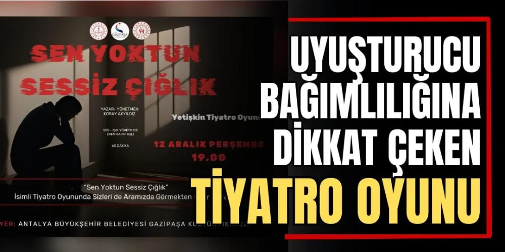 Uyuşturucu Bağımlılığına Dikkat Çeken Tiyatro Oyunu 