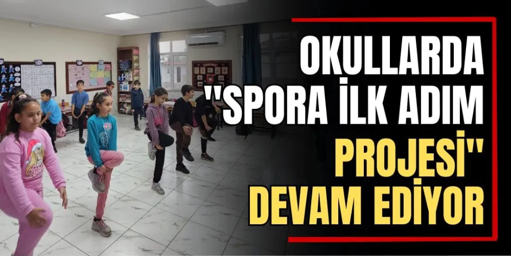 Okullarda “Spora İlk Adım Projesi” Devam Ediyor 