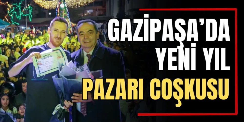 Gazipaşa’da Yeni Yıl Pazarı Coşkusu  