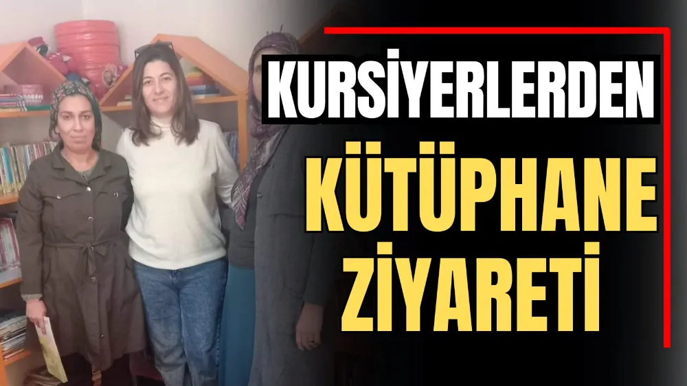 Kursiyerlerden Kütüphane Ziyareti 