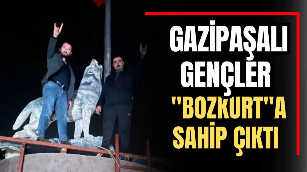 Gazipaşalı Gençler “Bozkurt”a Sahip Çıktı 