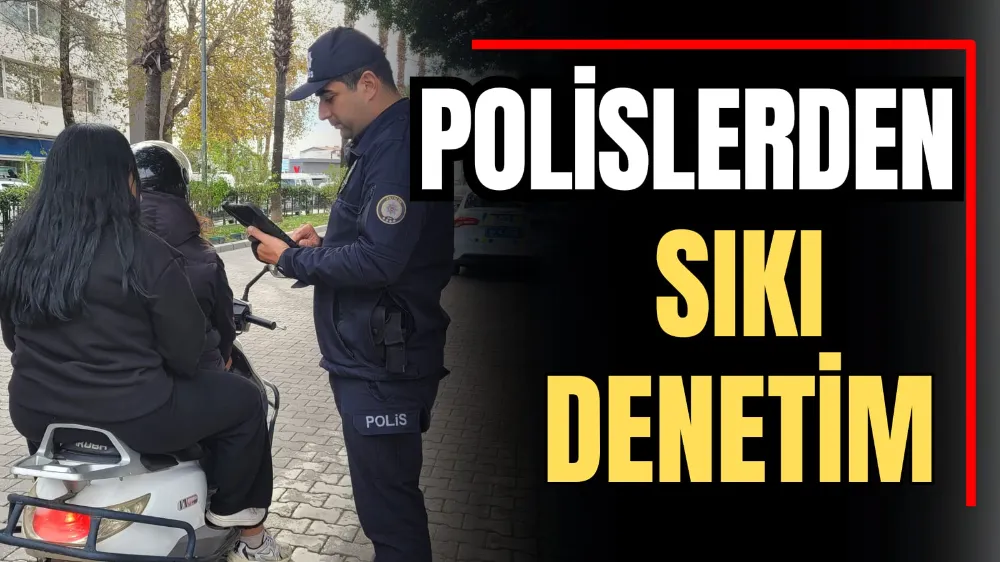 Polislerden Sıkı Denetim 