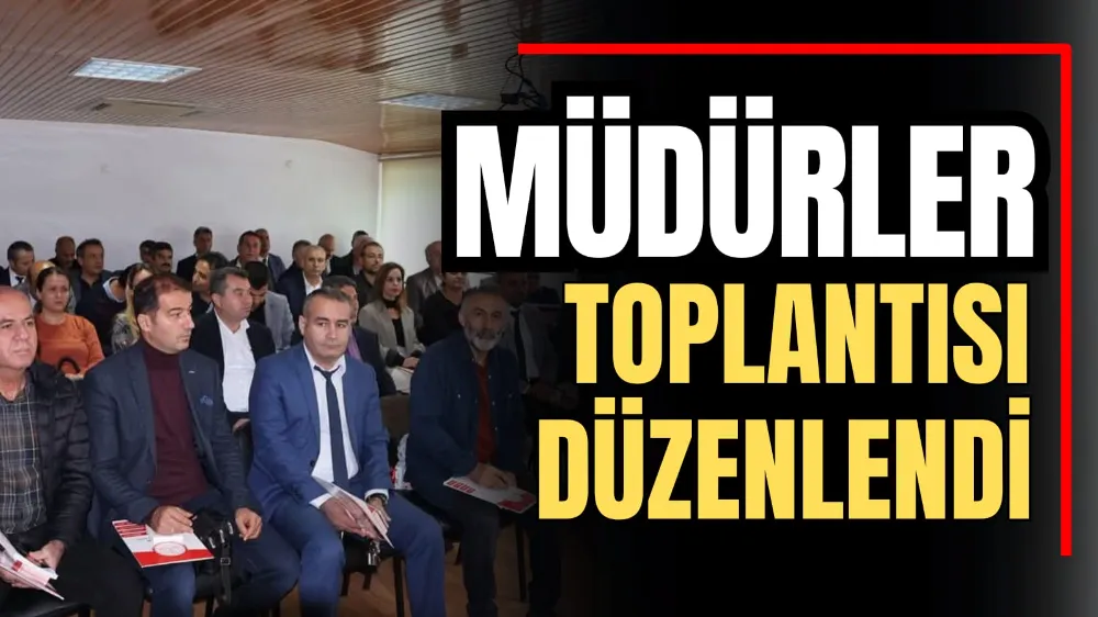 Müdürler Toplantısı Düzenlendi 