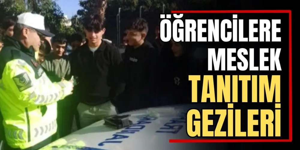 Öğrencilere Meslek Tanıtım Gezileri  