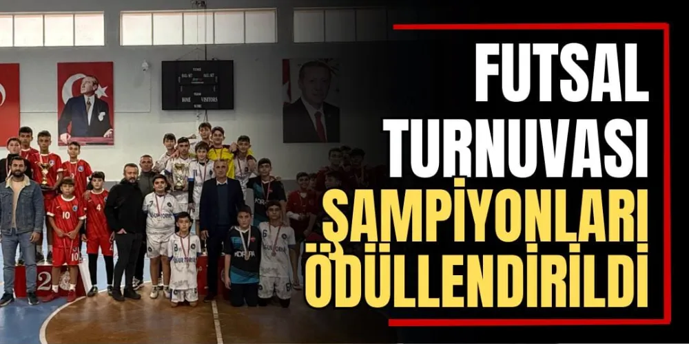 Futsal Turnuvası Şampiyonları Ödüllendirildi 