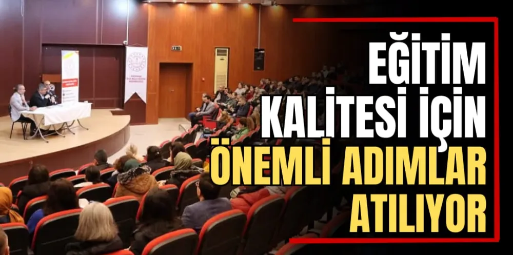 Eğitim Kalitesi İçin Önemli Adımlar Atılıyor            