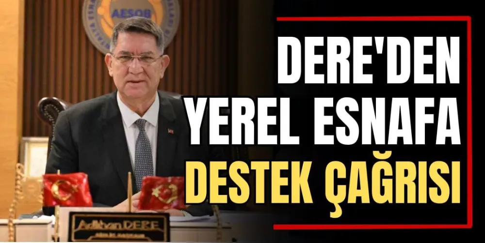 Dere’den Yerel Esnafa Destek Çağrısı 