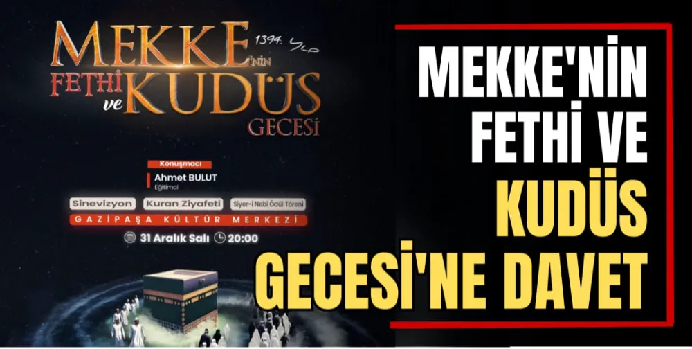 Mekke’nin Fethi ve Kudüs Gecesi’ne Davet  