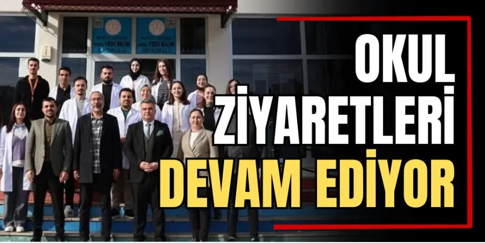 Okul Ziyaretleri Devam Ediyor  