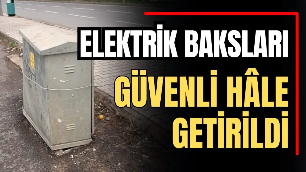 Elektrik Baksları Güvenli Hale Getirildi 