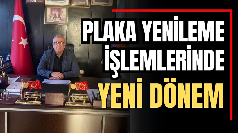 Plaka Yenileme İşlemlerinde Yeni Dönem 