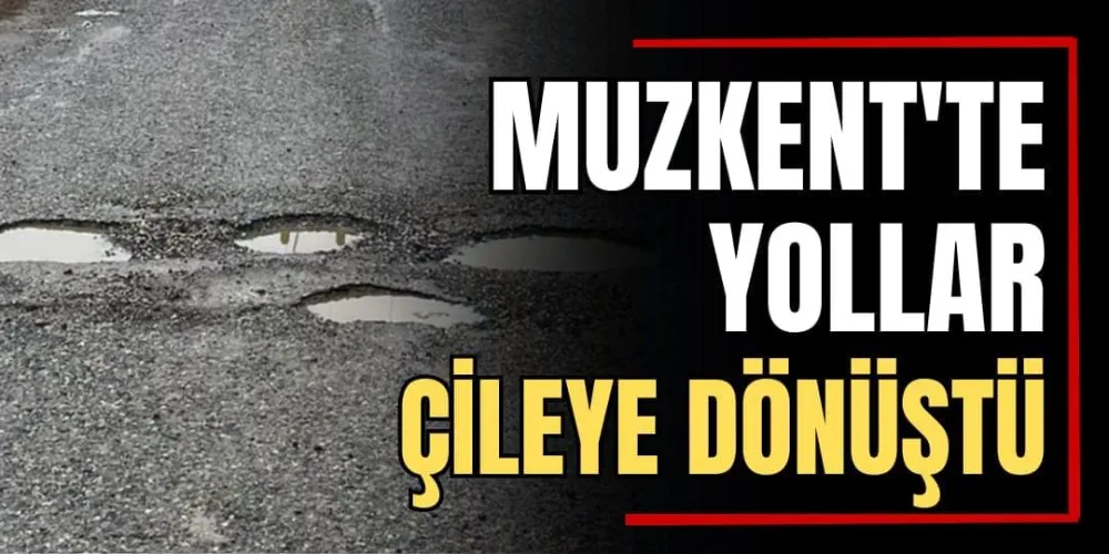 Muzkent ‘te Yollar Çileye Dönüştü 