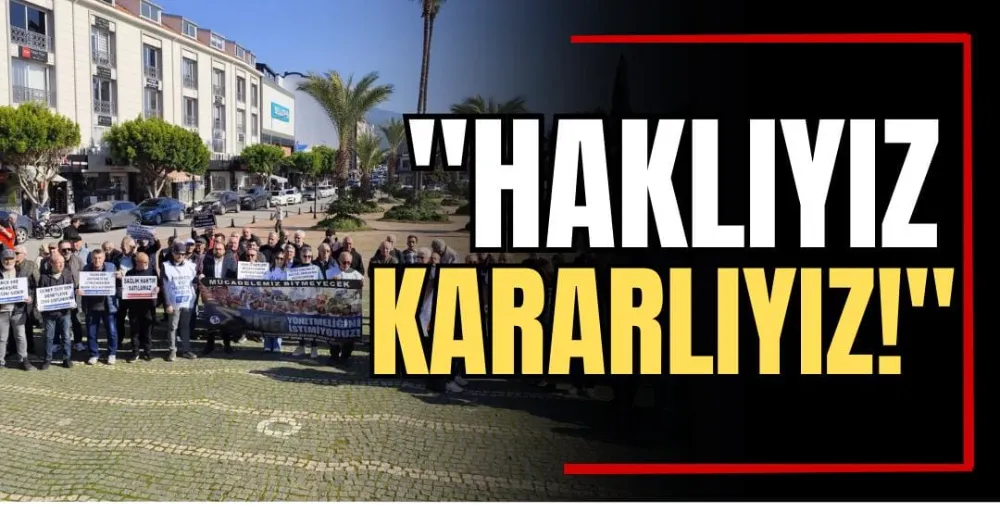 “Haklıyız, Kararlıyız!”