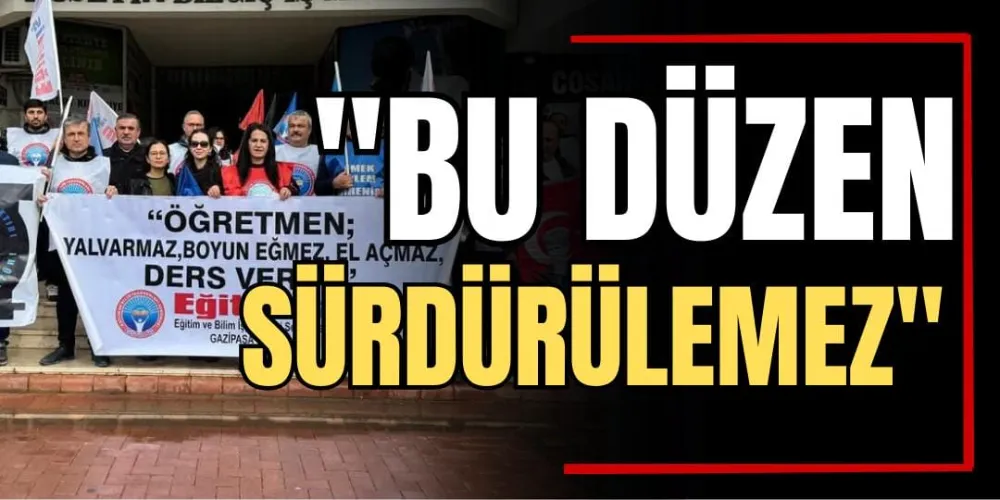 “Bu Düzen Sürdürülemez!” 