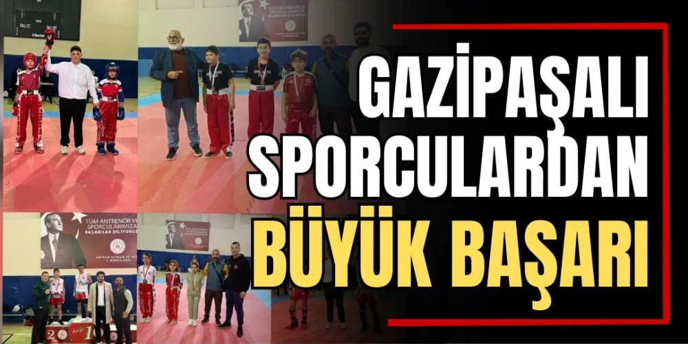 Gazipaşalı Sporculardan Büyük Başarı  