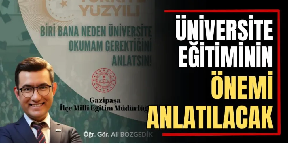 Üniversite Eğitiminin Önemi Anlatılacak 