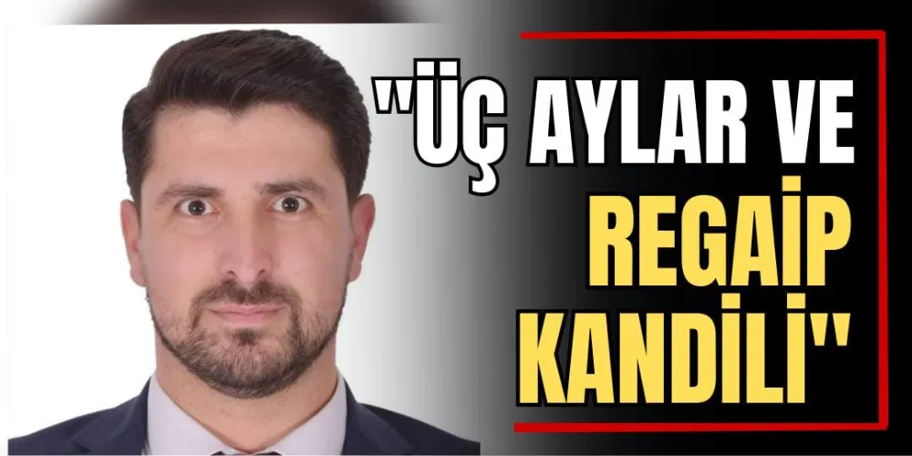 “Üç Aylar ve Regaip Kandili” 