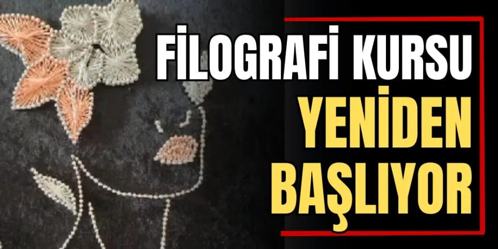 Filografi Kursu Yeniden Başlıyor 