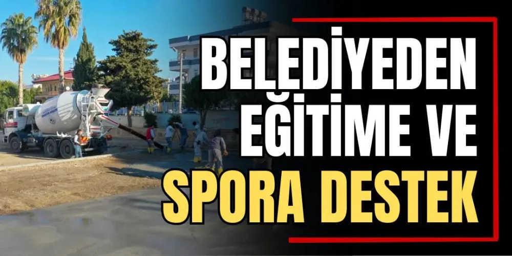 Belediyeden Eğitime ve Spora Destek 