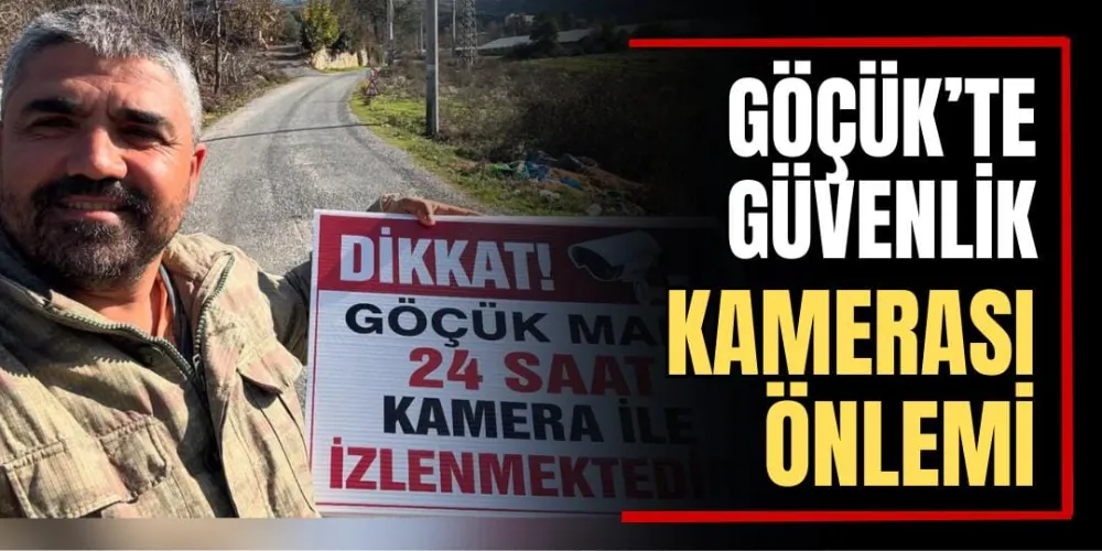 Göçük’te Güvenlik Kamerası Önlemi 