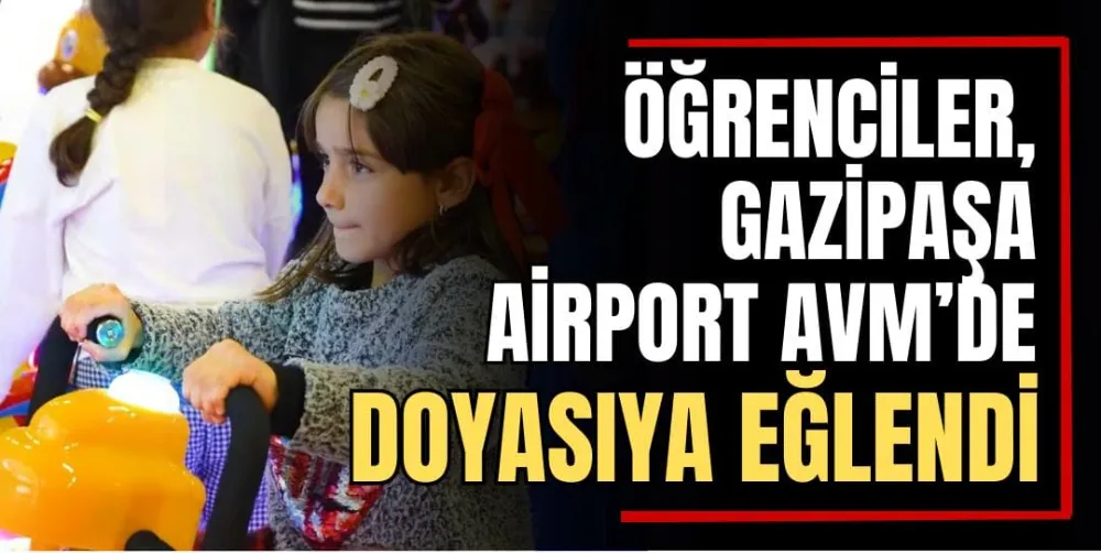 Öğrenciler Gazipaşa Airport AVM