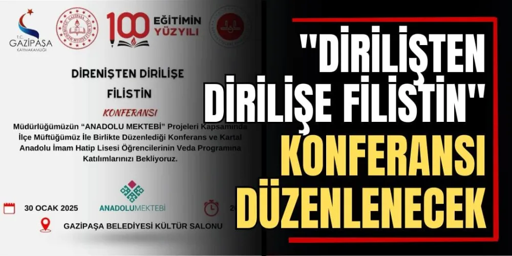 “Dirilişten Dirilişe Filistin” Konferansı Düzenlenecek 