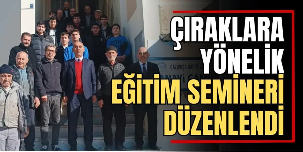 Çıraklara Yönelik Eğitim Semineri Düzenlendi 