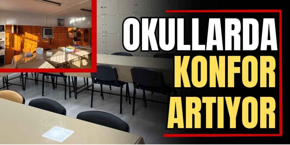 Okullarda Konfor Artıyor