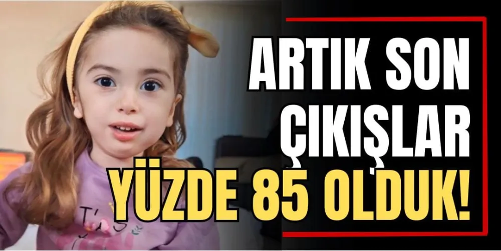 Artık Son Çıkışlar, Yüzde 85 Olduk! 