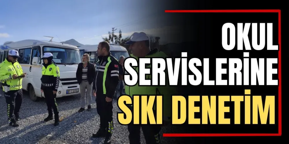 Okul Servislerine Sıkı Denetim