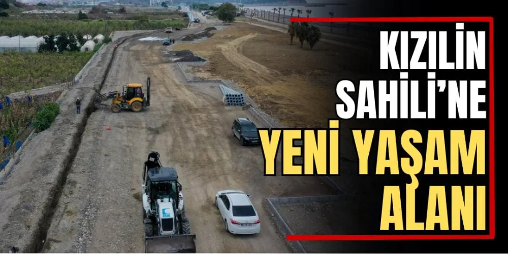 Kızılin Sahili’ne Yeni Yaşam Alanı