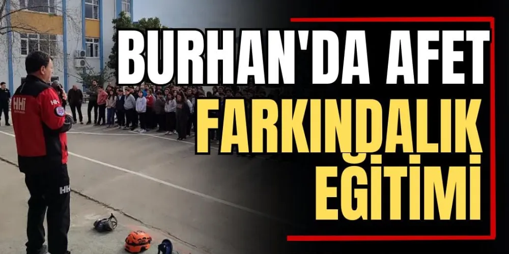 Burhan’da Afet Farkındalık Eğitimi   