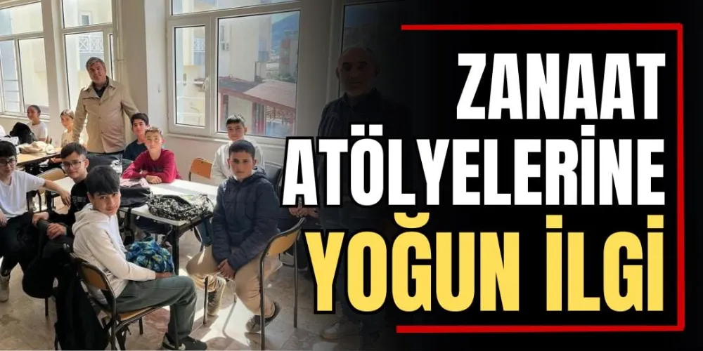 Zanaat Atölyelerine Yoğun İlgi 